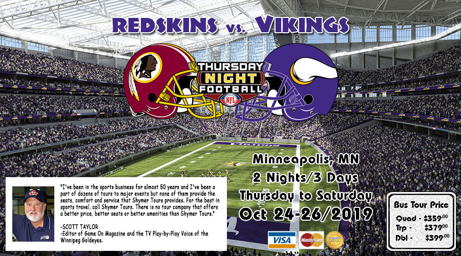 Vikings vs Redskins Oct 24-26/2019